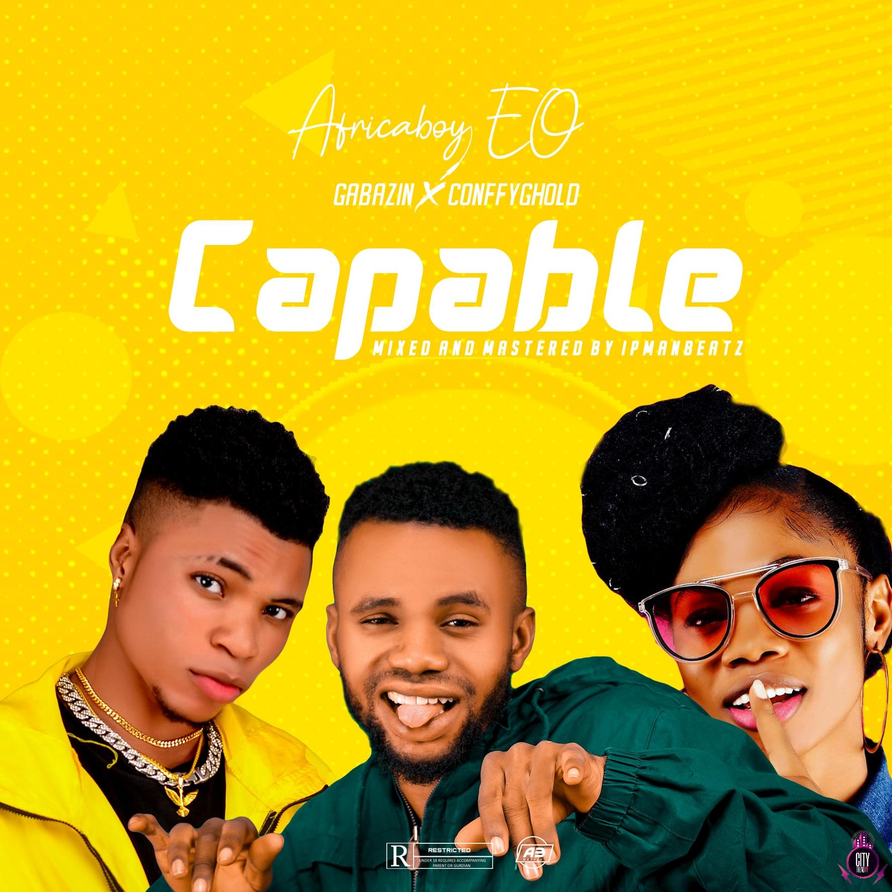 Africaboy EO ft. Gabazin Conffyghold — Capable