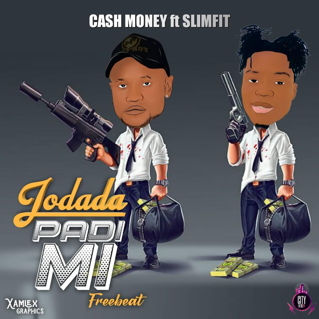 Cash Money ft. SlimFit – Jodada Padi Mi Instrumental