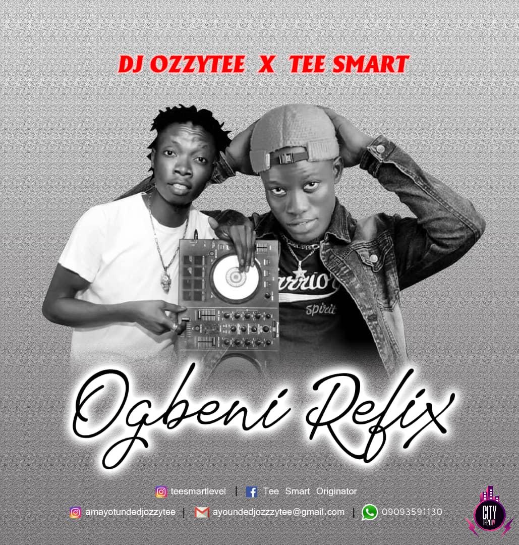 DJ Ozzytee ft. Tee Smart Ogbeni Refix