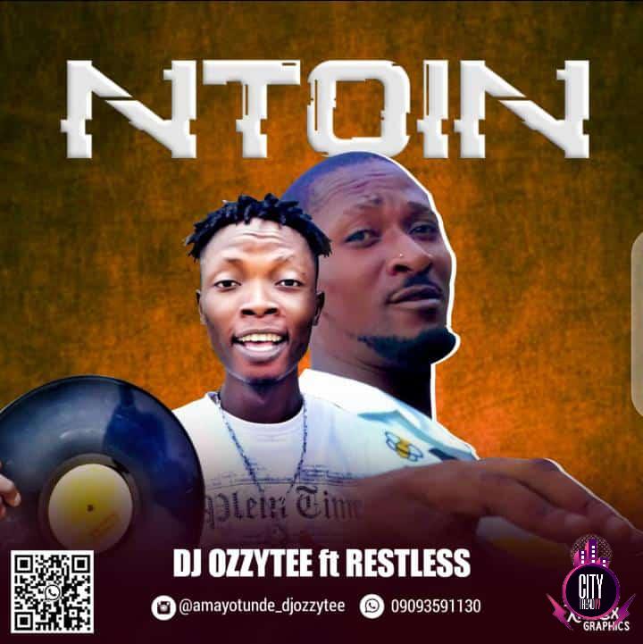 DJ Ozzytee x Restless — Ntoin
