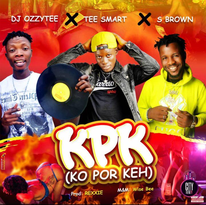 DJ Ozzytee x Tee Smart S Brown — KPK Ko Por Keh