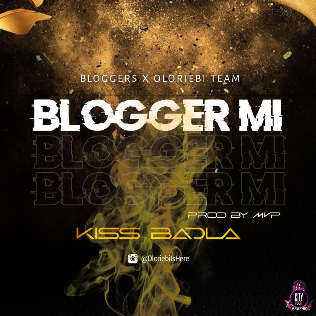 Bloggers x Kiss Badla Oloriebi Team — Blogger Mi