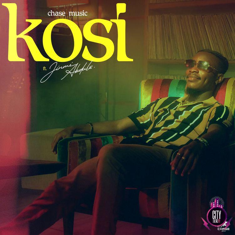 Chase Music ft. Jinmi Abduls – Kosi