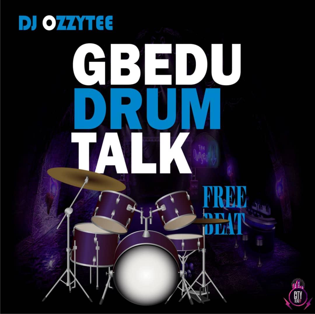 DJ Ozzytee – Gbedu Drum Talk Instrumental