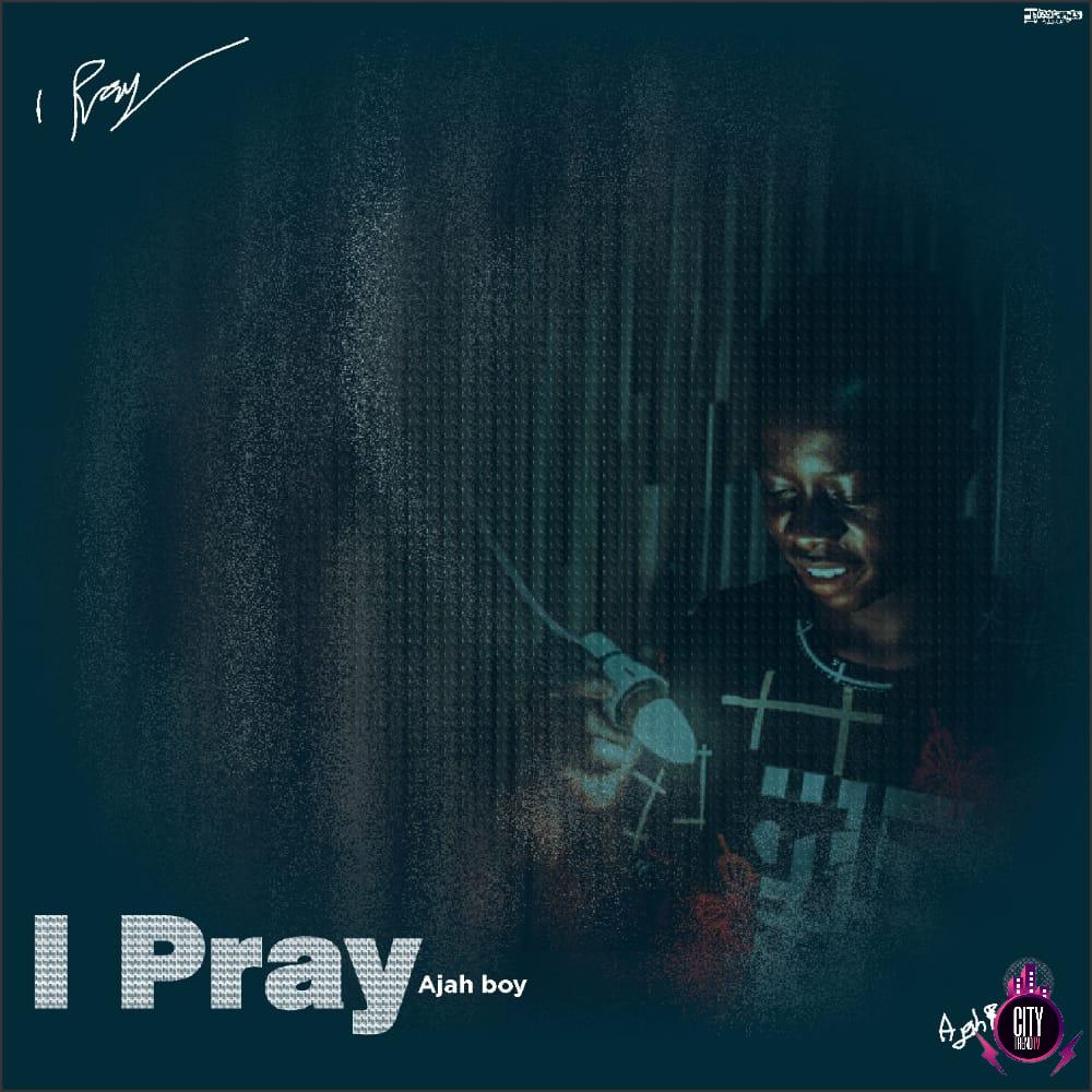 Ajay Boy – I Pray Prod. Diamohnd