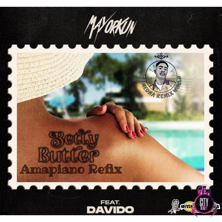 DJ Medna x Mayorkun ft. Davido – Betty Butter Amapiano