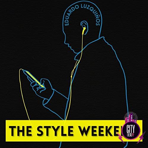 Eduardo Luzquinos — The Style Weekend Remix