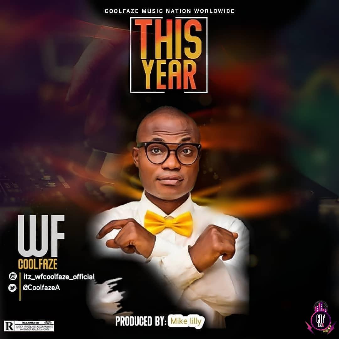 Wf Coolfaze – This Year Prod. Mike Lilly