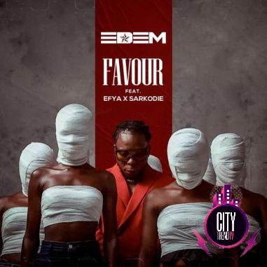 Edem – Favour ft. Sarkodie Efya