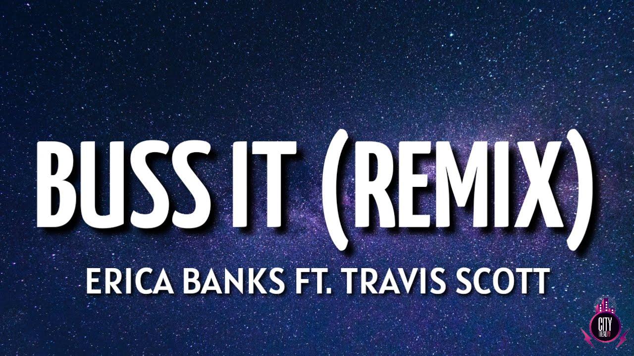 Erica Banks ft. Travis Scott – Buss It