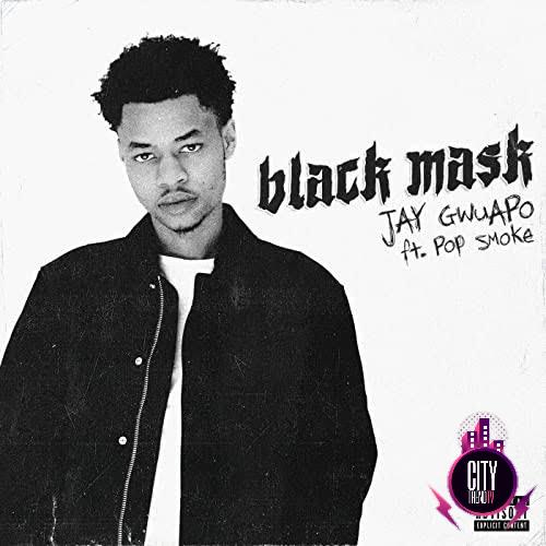 Jay Gwuapo — Black Mask ft. Pop Smoke