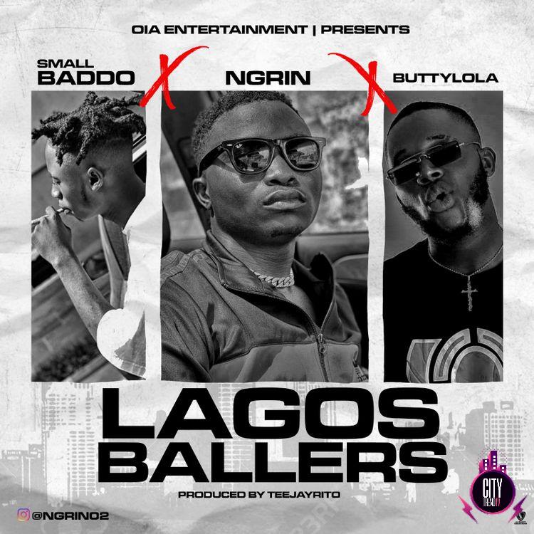 Ngrin ft. Small Baddo Buttylola – Lagos Ballers