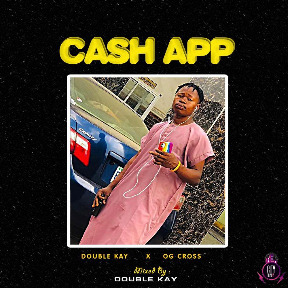 Og Cross DJ Double Kay — Cash App Refix