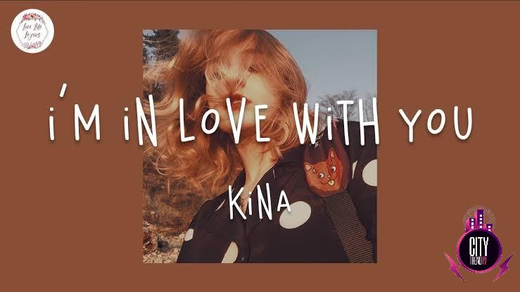 Kina — I m In Love With You