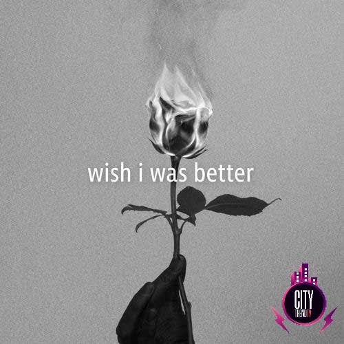 Kina — Wish I Was Better ft. Yaeow