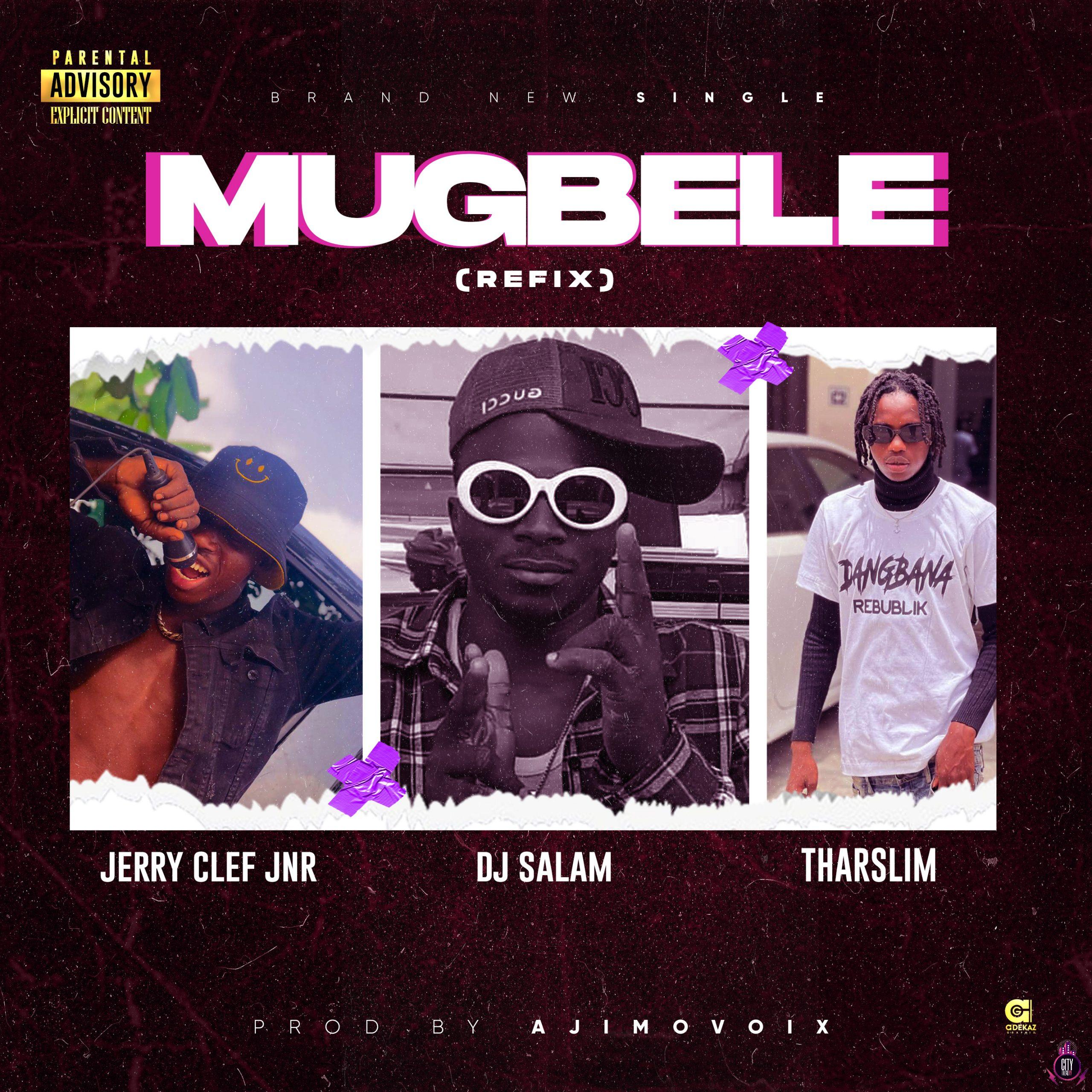 DJ Salam ft. OG JerryClef Jnr Tharslim — Mugbele Refi scaled