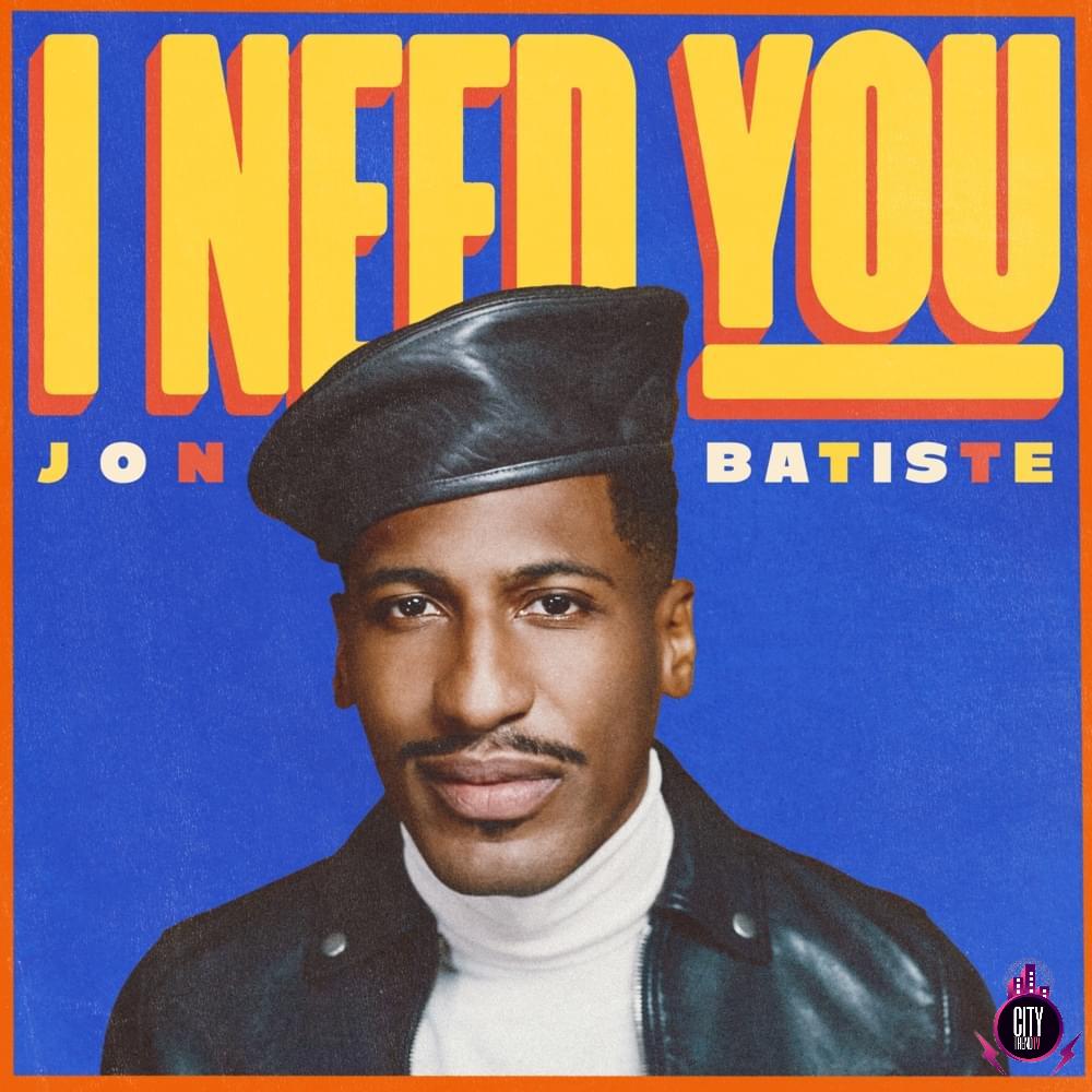Jon Batiste — I Need You