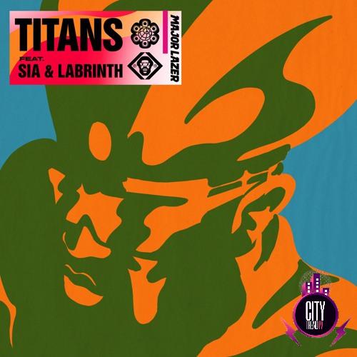 Major Lazer — Titans ft. Sia Labrinth