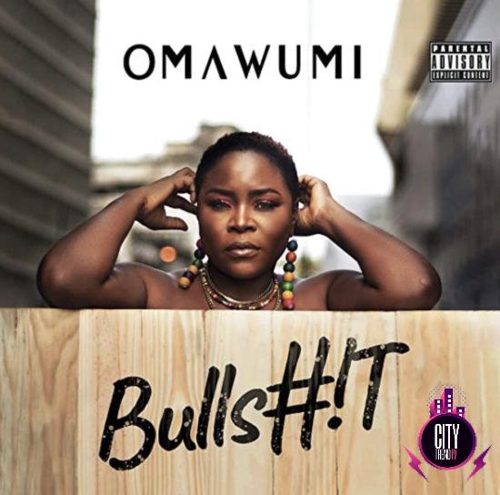 Omawumi – Bullsht