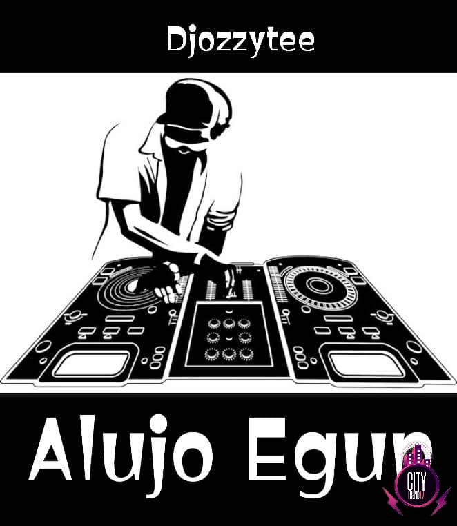 DJ Ozzytee — Alujo Egun