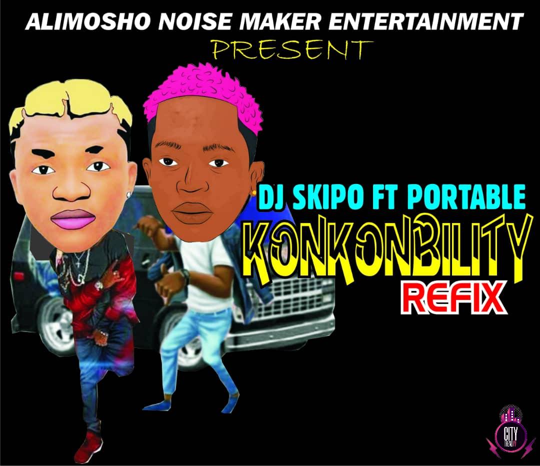 DJ Skipo ft. Portable — Konkonbility Uncle Refix