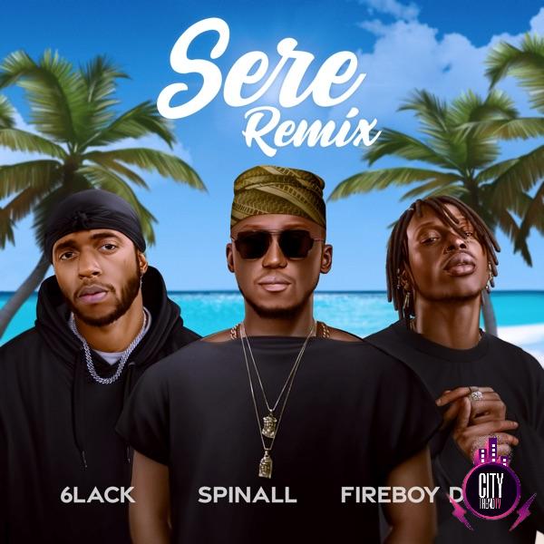 DJ Spinall – Sere Remix ft. Fireboy DML 6LACK