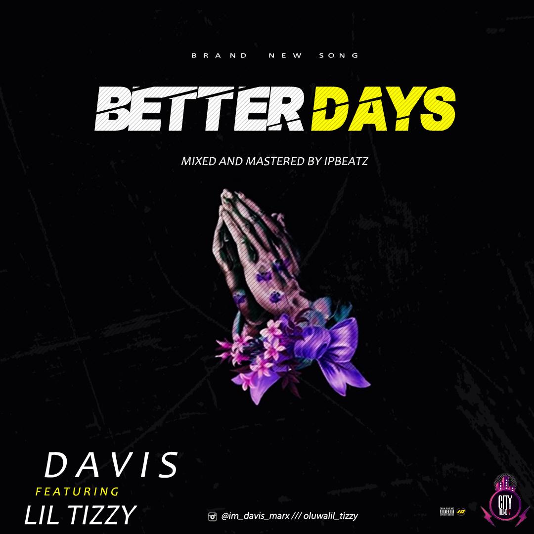 Davis – Better Days Prod. Ipbeatz