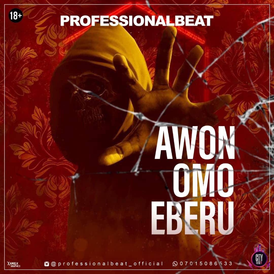 Professional Beat — Awon Omo Eberu Instrumental