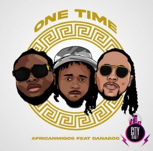 Africanmigos ft. Danagog — One Time