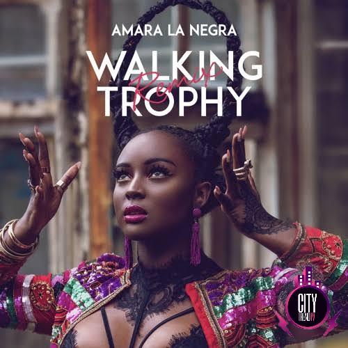 Amara La Negra — Walking Trophy Remix