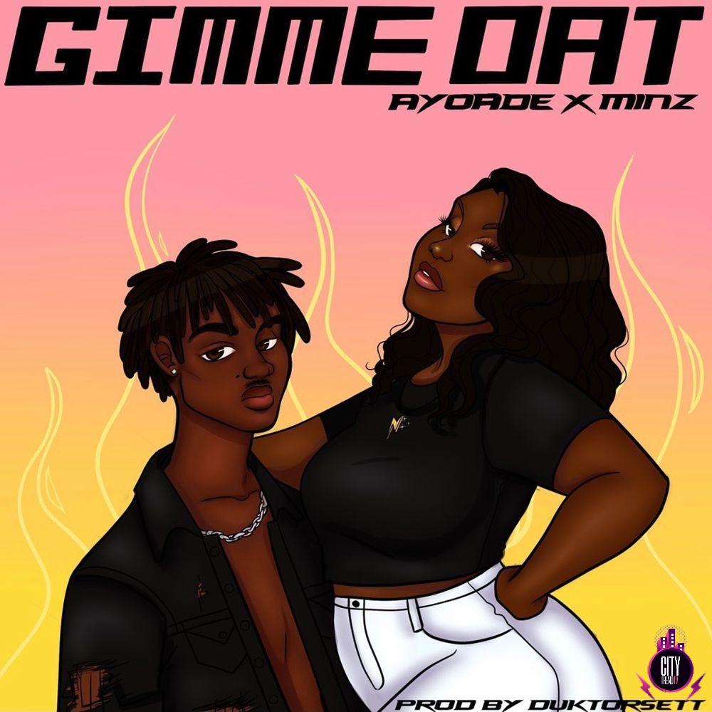 Ayoade ft. Minz — Gimme That
