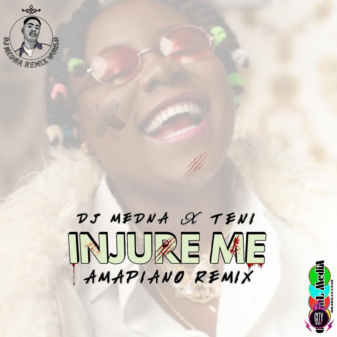 DJ Medna x Teni – Injure Me Amapiano Remix