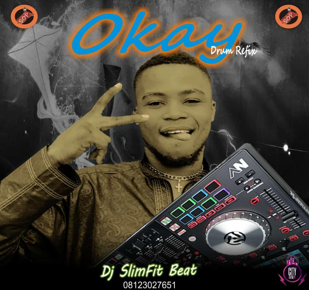 DJ Slimfit — Okay Drum Refix