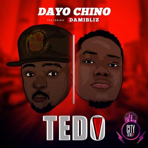 Dayo Chino — TEDO ft. Damibliz