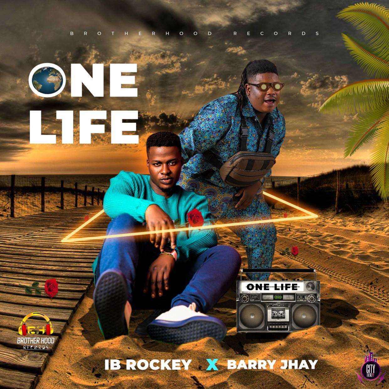 IB Rockey ft. Barry Jhay – One Life