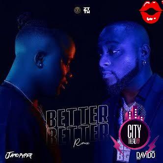 Jamopyper ft. Davido – Better Better Remix