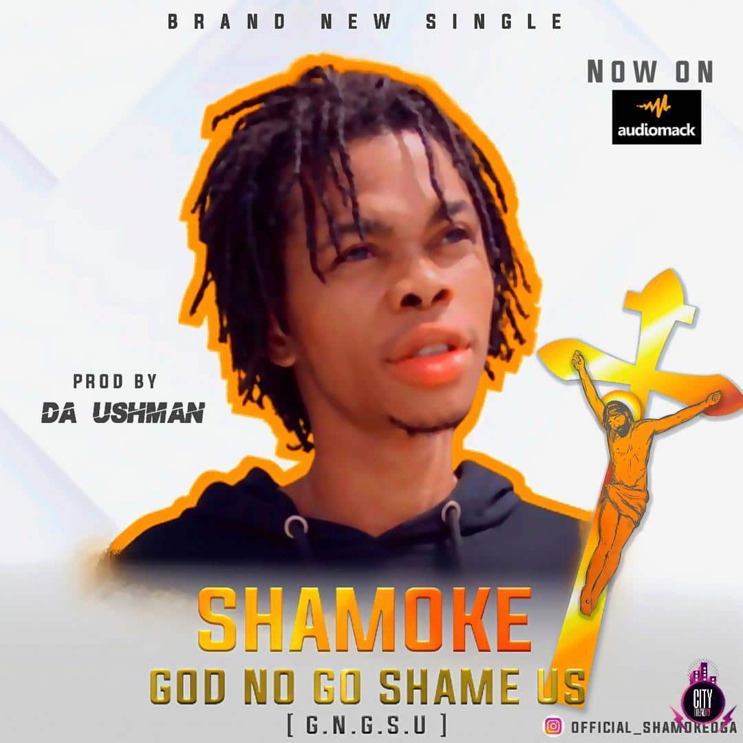 Shamoke — God No Go Shame Us G.N.G.S.U