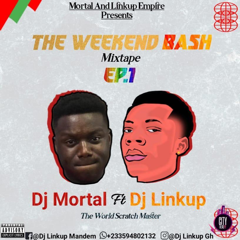 DJ Mortal ft. DJ Linkup — The Weekend Bash Mix Ep. 1