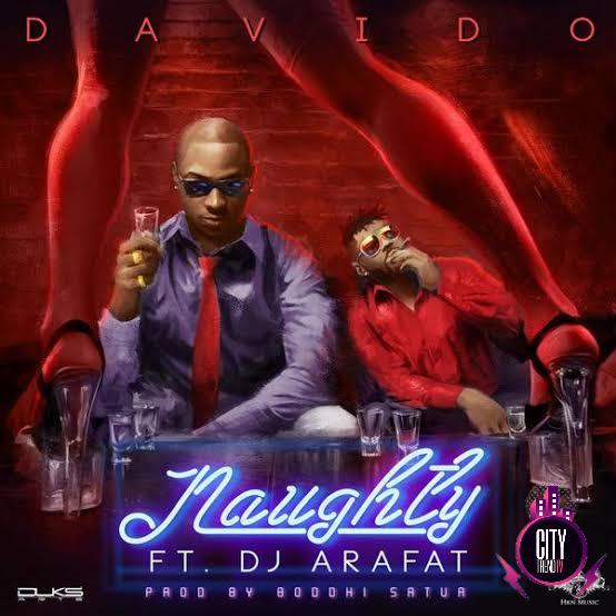 Davido — Naughty ft. DJ Arafat