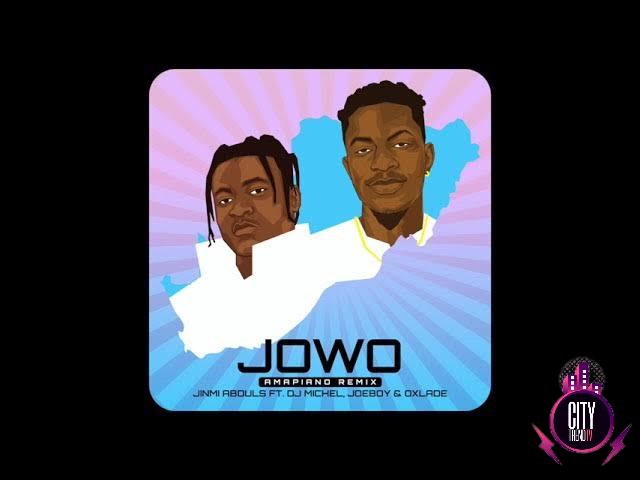 Jinmi Abduls — Jowo Amapiano Remix ft. DJ Michel x Joeboy x Oxlade