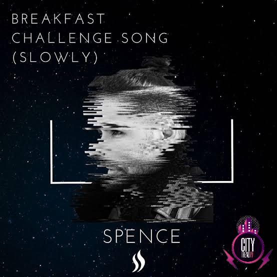 Spence — Breakfast Challenge Song Slowly