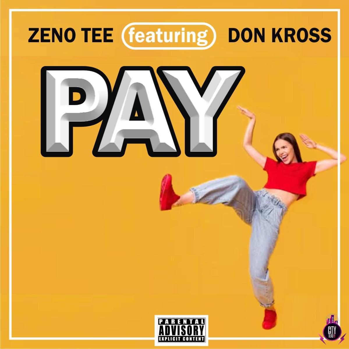 Zino Tee ft. Don Kross — Pay