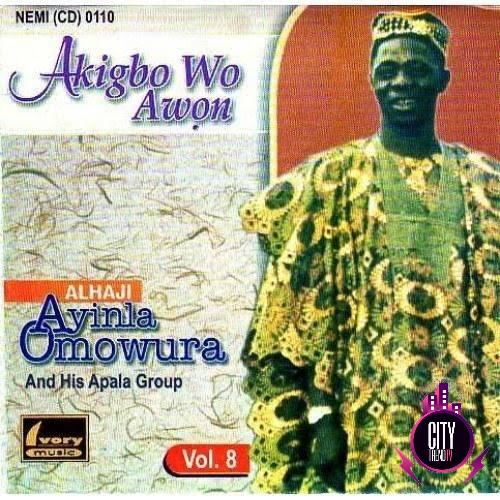 Ayinla Omowura — Akigbo Wo Awon Vol. 8 Complete Album