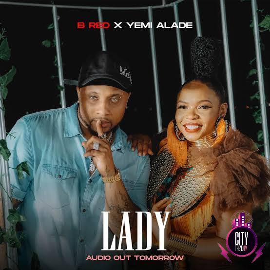 B Red — Lady ft. Yemi Alade