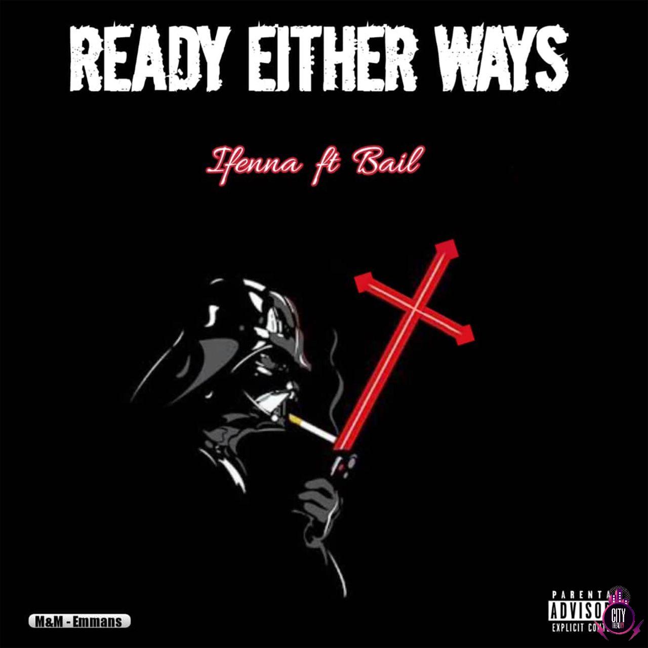 Ifenna ft. Bail — Ready Either Ways
