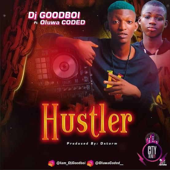 Oluwacoded — Hustler ft. DJ Goodboi