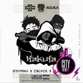 Stamina — Ifakufa ft. C Blvck Eleniyan