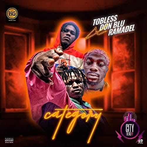 Tobless — Category ft. Don Blu Ramadel