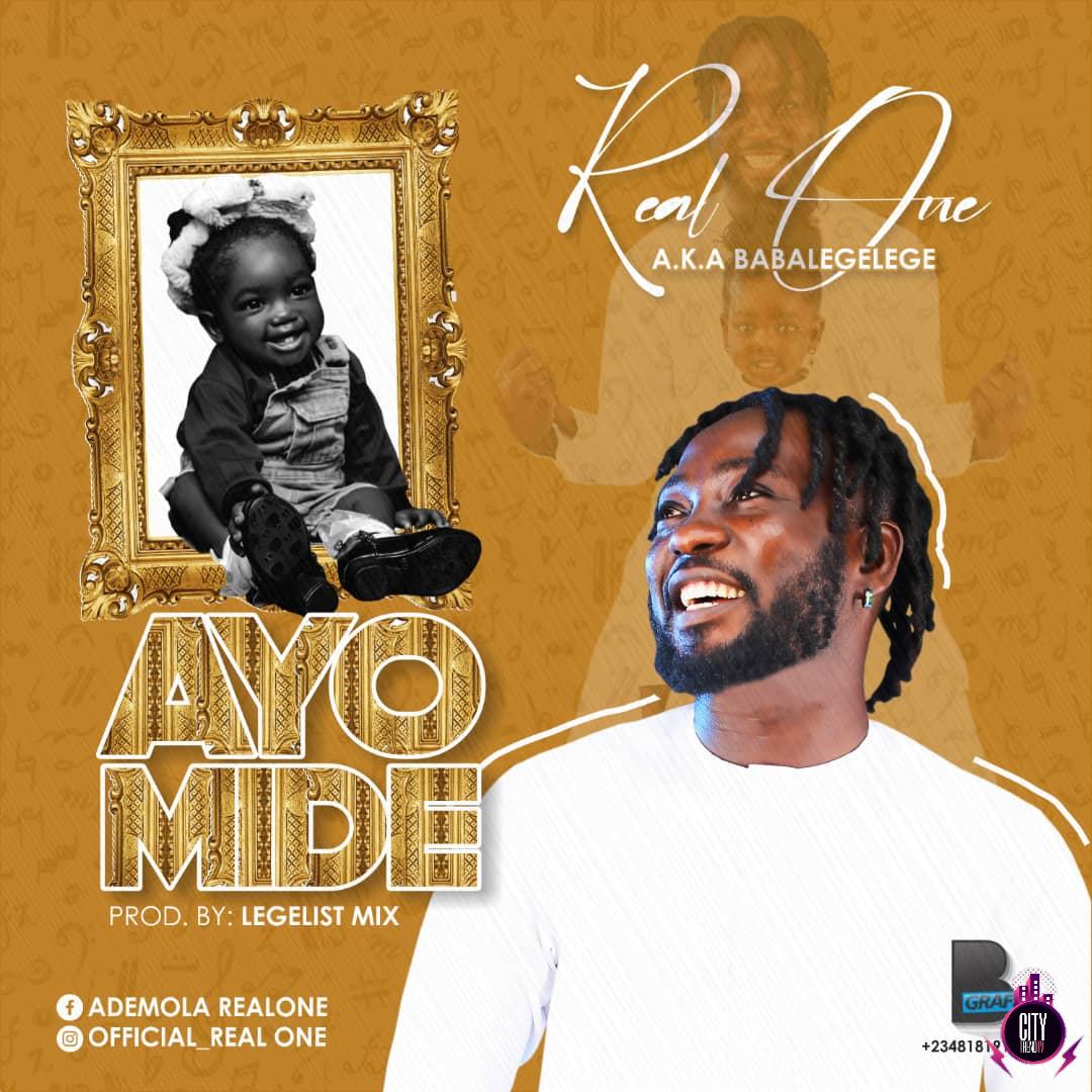 Real One Babalegelege — Ayomide