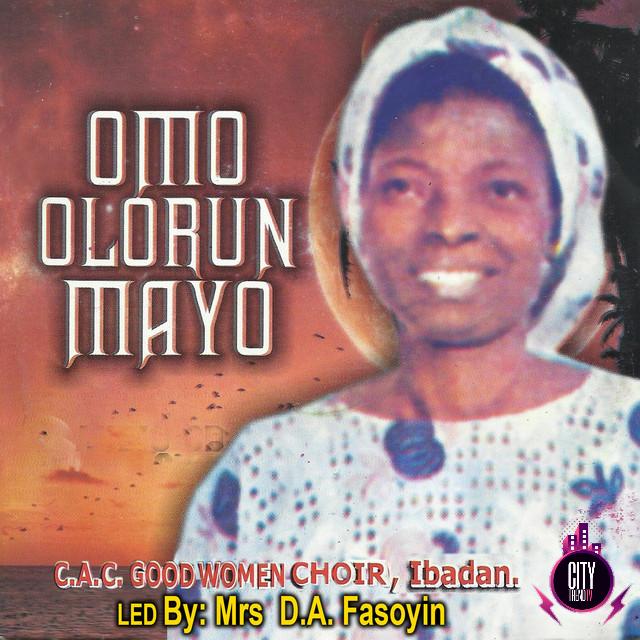 C.A.C Good Women Choir Ibadan — Omo Olorun Mayo